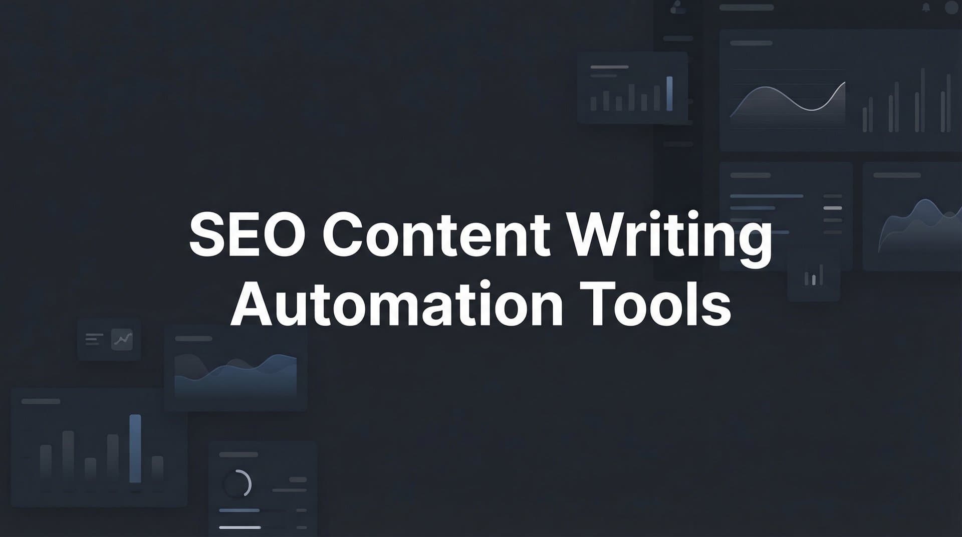 Featured image for: 9 Best SEO Content Writing Automation Tools in 2026