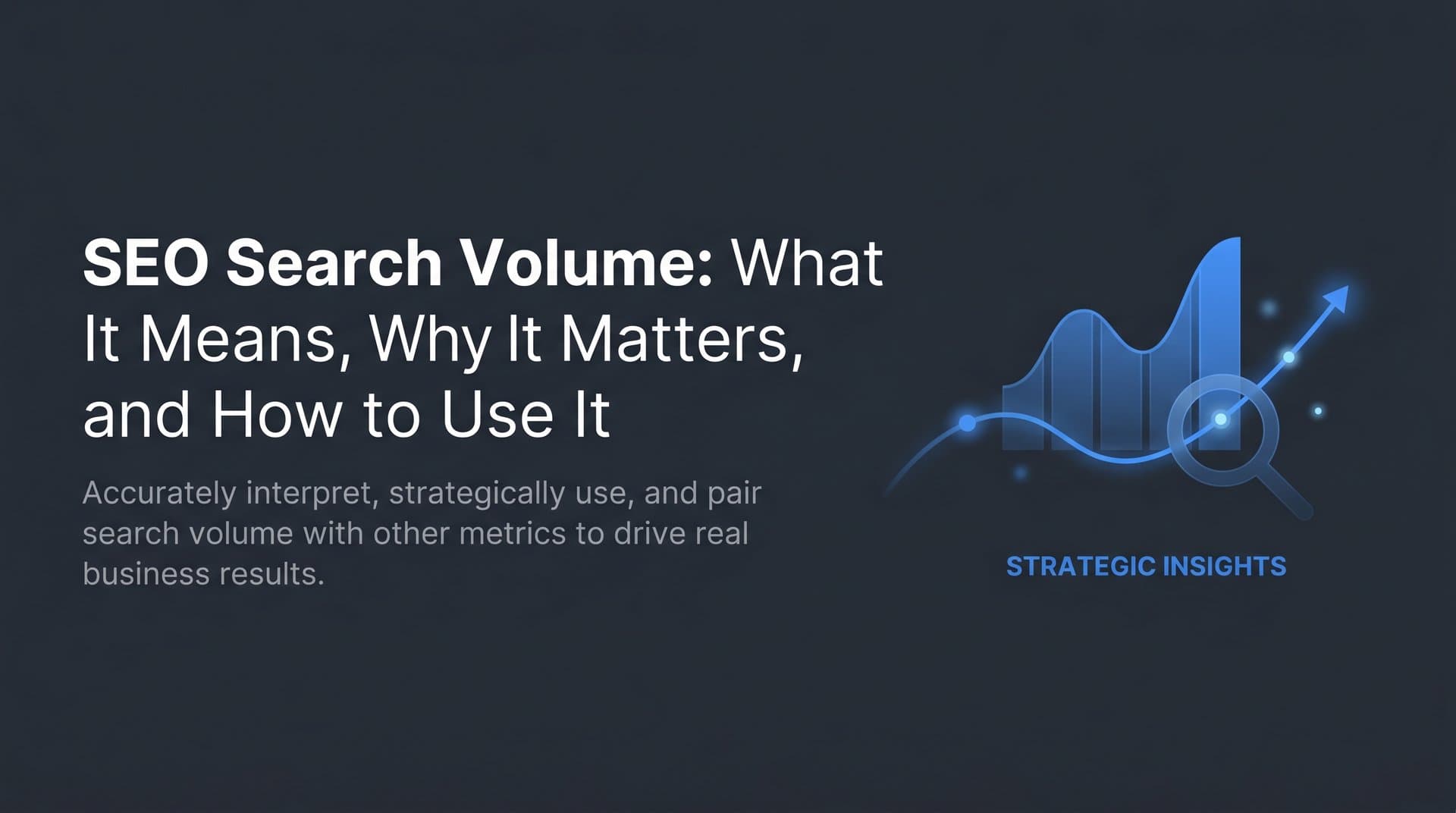 Featured image for: SEO Search Volume: What It Means, Why It Matters, and How to Use It