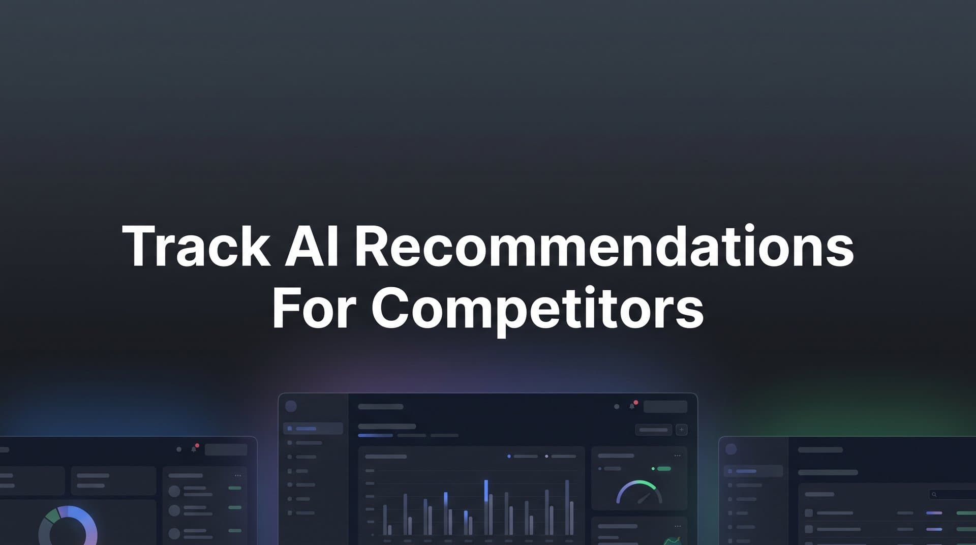 Featured image for: How to Track AI Recommendations for Competitors: A Step-by-Step Guide