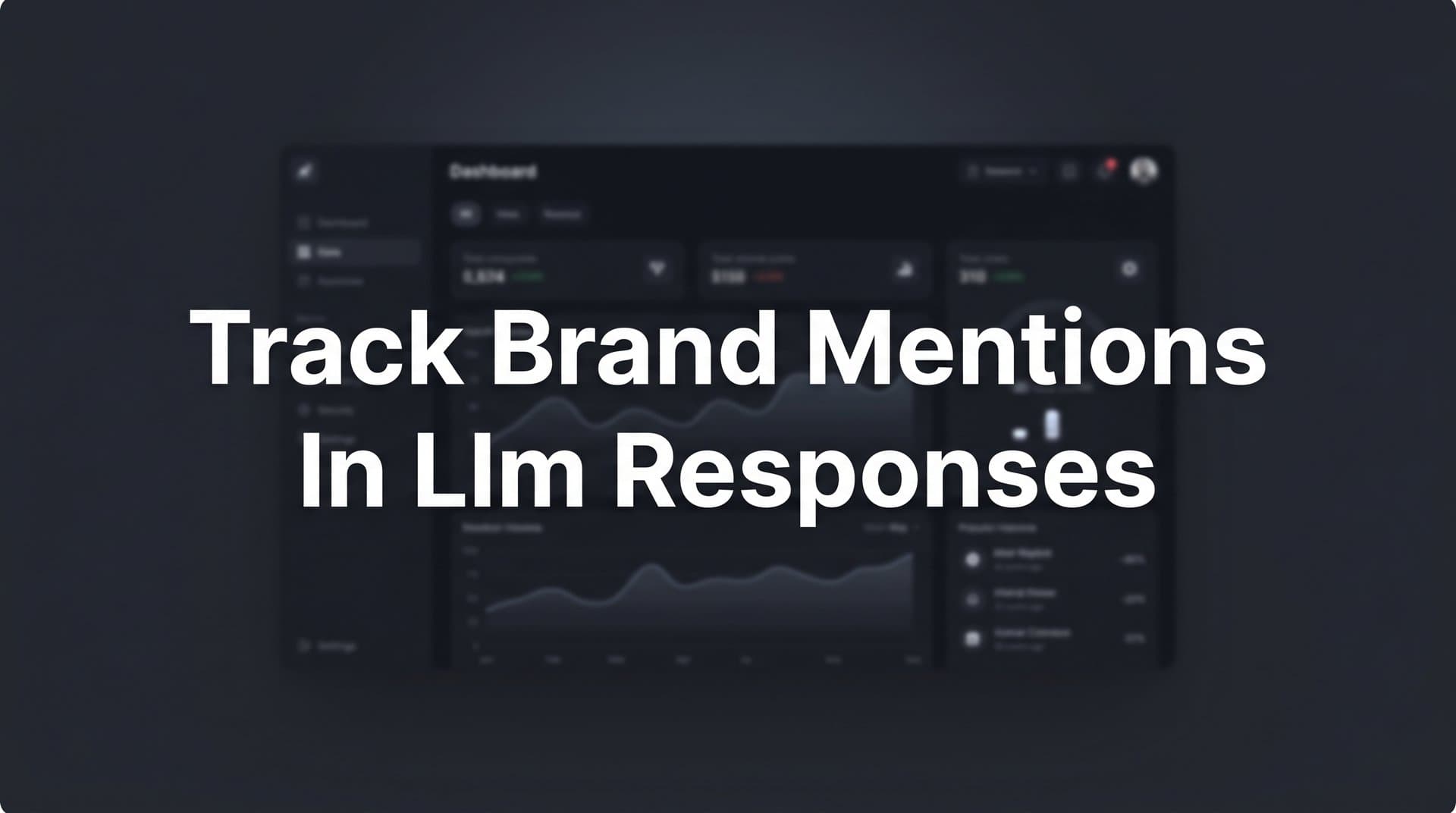 Featured image for: How to Track Brand Mentions in LLM Responses: A Complete Step-by-Step Guide