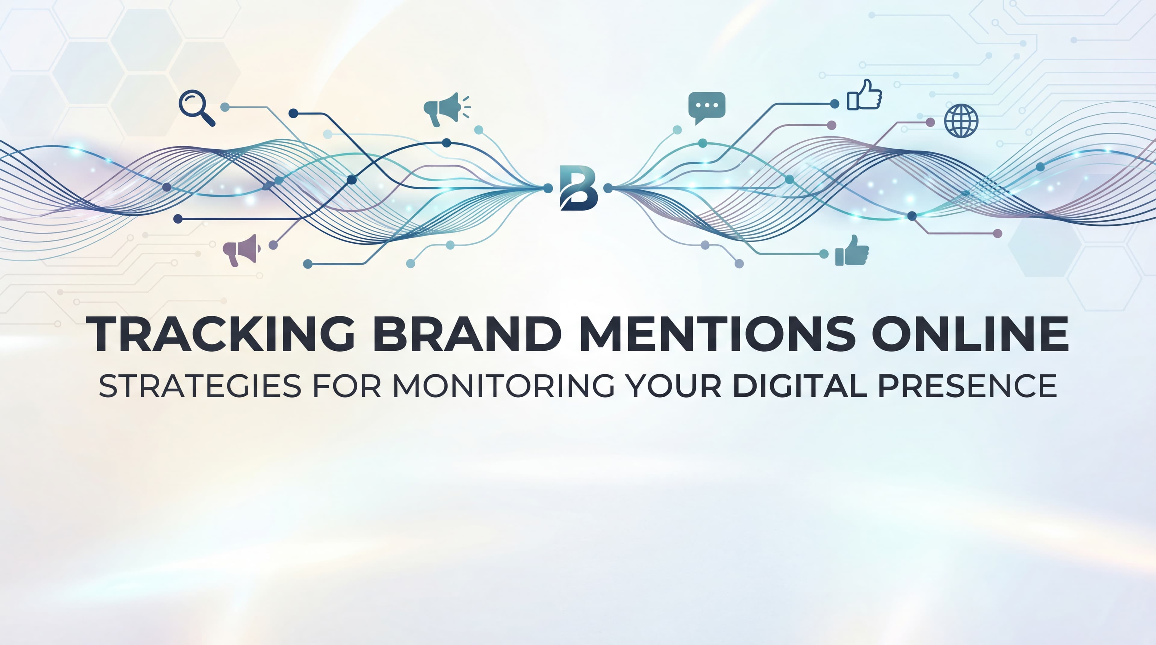 Featured image for: 7 Proven Strategies to Track Brand Mentions Online and Boost Your Visibility