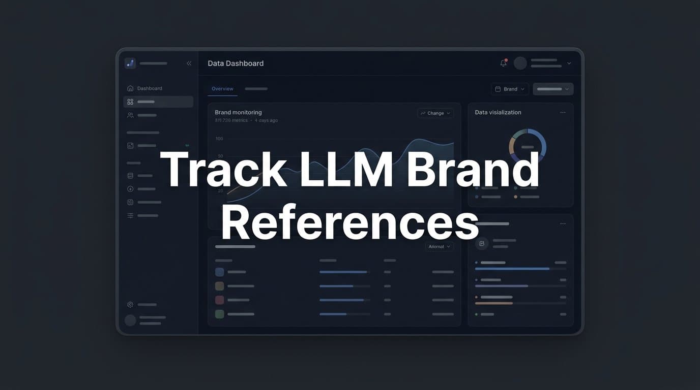 Featured image for: How to Track LLM Brand References: A Step-by-Step Guide for Marketers and Founders