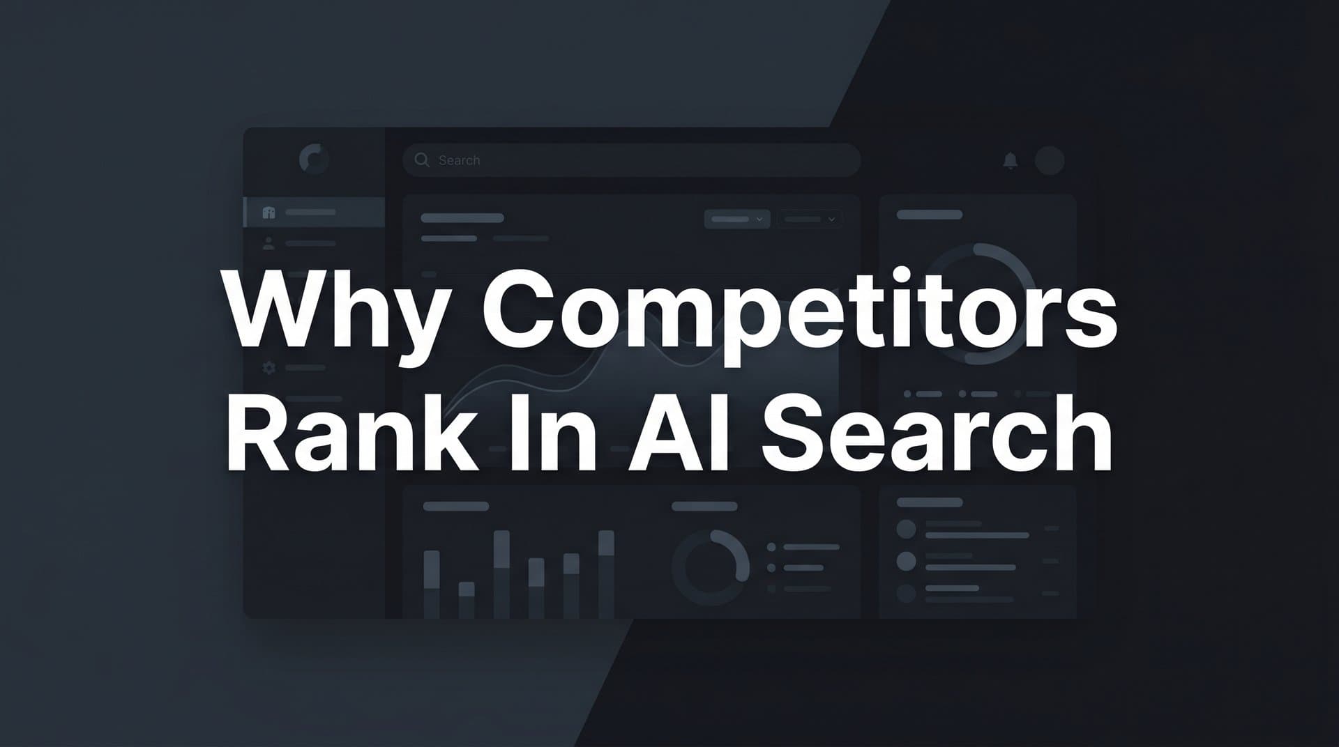 Featured image for: Why Competitors Rank in AI Search (And How to Close the Gap)